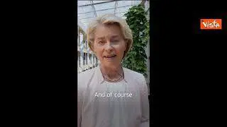 Von der Leyen ringrazia tutti sui social e confessa: "Ora ho bisogno di una vacanza in famiglia"