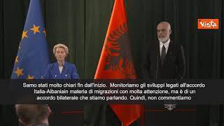 Migranti, von der Leyen: Accordo Italia-Albania bilaterale. Monitoriamo, non commentiamo SOTTOTITOLI