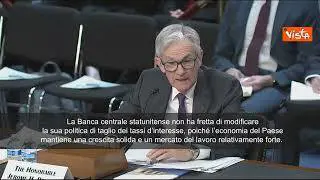 Jerome Powell (Fed): "Non c'è fretta di modificare politica su tassi d'interesse"