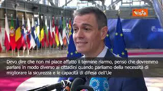 Sanchez: Il termine riarmo non mi piace, dobbiamo parlare diversamente ai cittadini