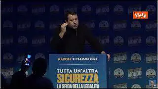Salvini a Napoli: Non è possibile integrare fanatismo islamico. Se non ti piace San Gennaro torna a casa tua