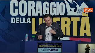 Salvini al Congresso di Firenze: "La Lega è il collante del Governo"