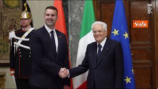 Mattarella incontra Milojko Spajic, Primo Ministro del Montenegro
