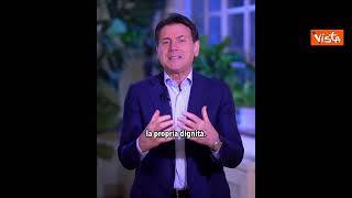 Conte (M5s): Ho un messaggio per voi per questo Primo Maggio, non fatevi ingannare