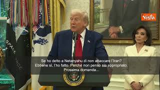 Trump: Ho detto a Netanyahu che attaccare l'Iran è inappropriato