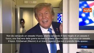 Trump: Iran non può avere un'arma nucleare, non c'è bisogno di approfondire troppo la questione