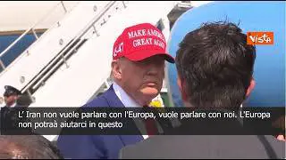 Trump: L'Iran vuole parlare con noi, non con l'Europa