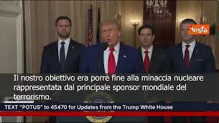 Trump: Abbiamo attaccato 3 impianti nucleari iraniani, spettacolare successo militare