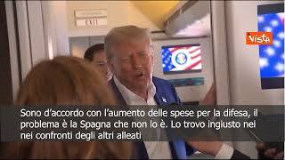 Trump: Spese per la difesa al 5%? Spagna contraria, ingiusto per gli altri alleati