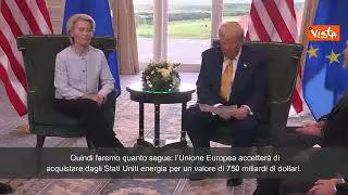 Dazi, Trump: "L'Ue acquisterà 750 mld di dollari di energia e investirà 600 mld in Usa"