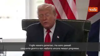 Guerra Ucraina, Trump: "Nessun progresso, daremo nuova deadline di non più di 12 giorni"