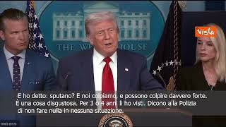 Trump su guardia nazionale a Washington: Se arrivano sputi i poliziotti autorizzati a picchiare