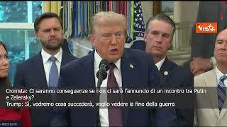 Trump: Ci saranno conseguenze se non ci sarà l'annuncio di un incontro tra Putin e Zelensky
