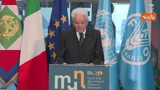 Mattarella alla Fao: "L'obiettivo di un mondo senza fame è ancora da attuare"