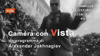 In bocca al lupo. Su Camera con Vista, il programma di Alexander Jakhnagiev in onda su La7