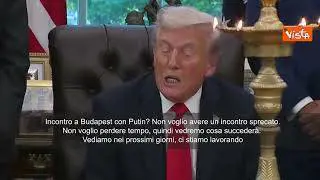 Trump: Incontro a Budapest con Putin? Non voglio perdere tempo, vediamo che succede