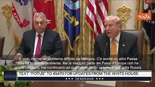 Trump: Valuto esenzioni per l'Ungheria su petrolio Russo. Non hanno il mare