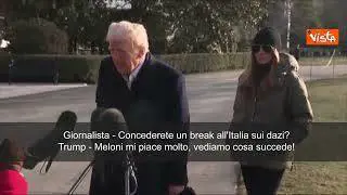 Trump nel 2025: Dazi all'Italia? Meloni mi piace molto, vediamo