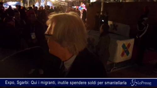 Expo, Sgarbi: "Qui i migranti, inutile spendere soldi per smantellarla"