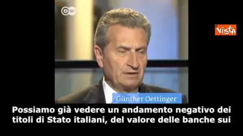 Governo, Oettinger (Commissario UE): "Mi auguro che da mercati arrivino segnali a elettori italiani"