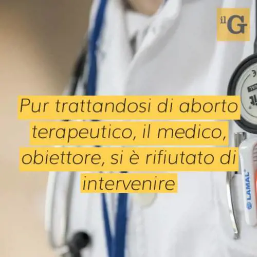 Napoli, licenziato il medico obiettore: riufiutò di salvare paziente