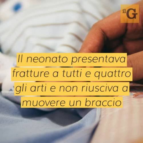 Neonato in ospedale con ematomi e fratture: genitori alla sbarra