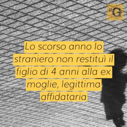 Roma, preso tunisino: ha sottratto il figlio alla ex per portarlo in Africa