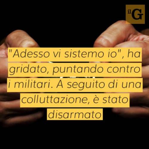 Brescia, militari minacciati da ubriaco con pistola: "Vi sistemo io"