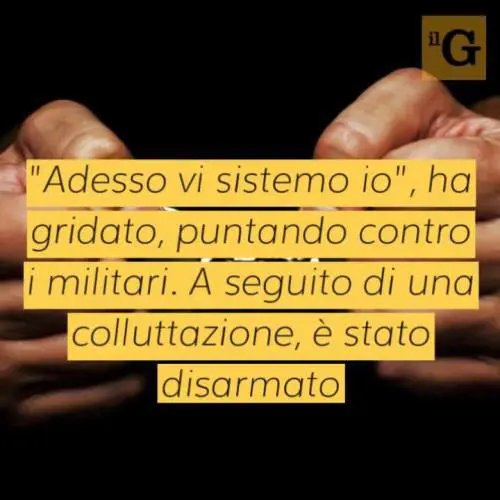 Brescia, militari minacciati da ubriaco con pistola: "Vi sistemo io"