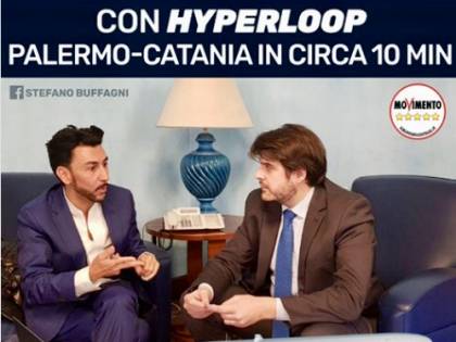 Hyperloop in Italia: "Palermo-Catania in soli 10 minuti". Ecco la sparata del M5s nella regione più disastrata