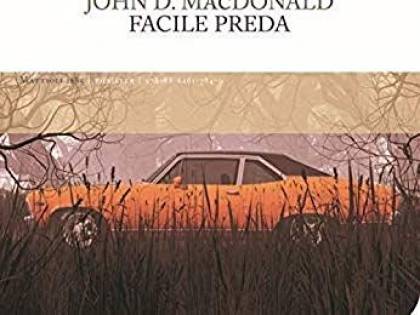 "Facile preda", le tinte fosche alla maniera di MacDonald
