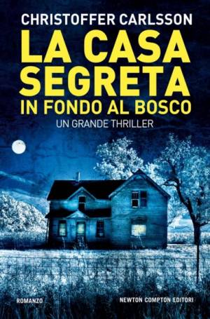 Scarica l'ebook "La casa segreta in fondo al bosco" a soli 2,99 euro