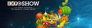 Expo Show con Foody e i suoi simpatici amici, parte la serie cartoon