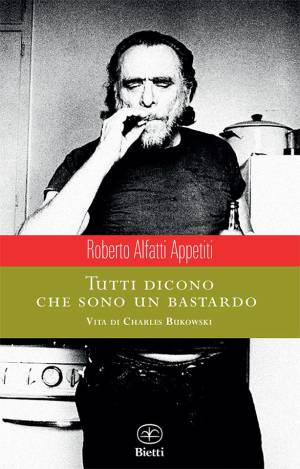 Bukowski, tutti dicono, ancora, che sei un bastardo