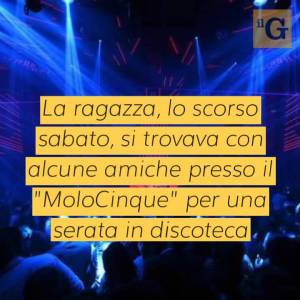 Venezia, 20enne denuncia di esser stata violentata in discoteca