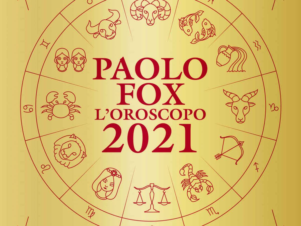 L'oroscopo 2021 Di Paolo Fox - Il Giornale