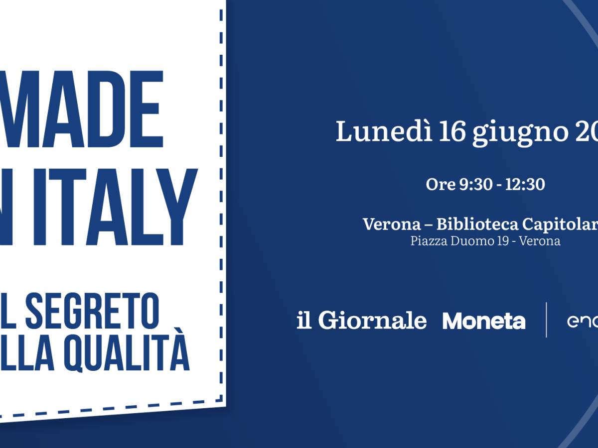 made in italy il segreto della qualit224 l evento de il giornale a verona