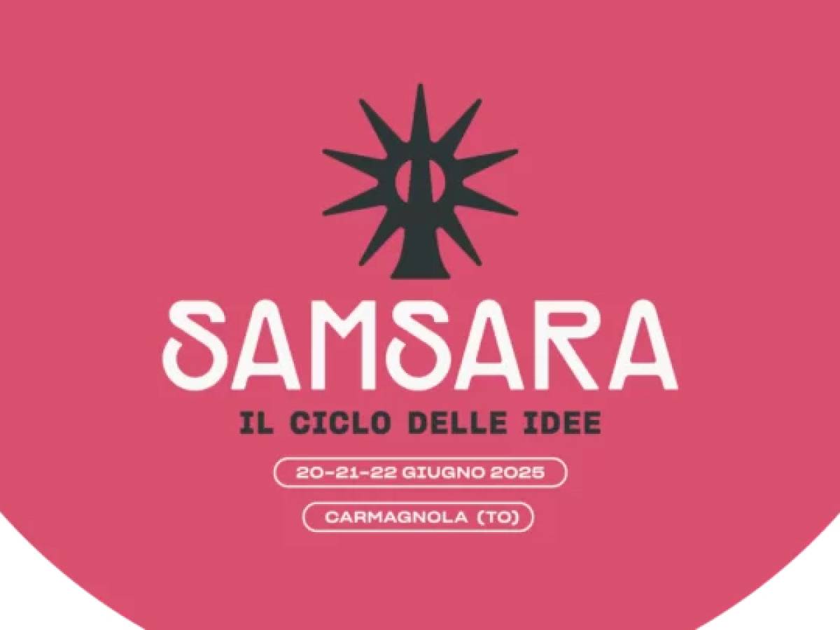 Samsara Il ciclo delle idee, il festival che valorizza le eccellenze del Piemonte Samsara Il ciclo delle idee, il festival che valorizza le eccellenze del Piemonte