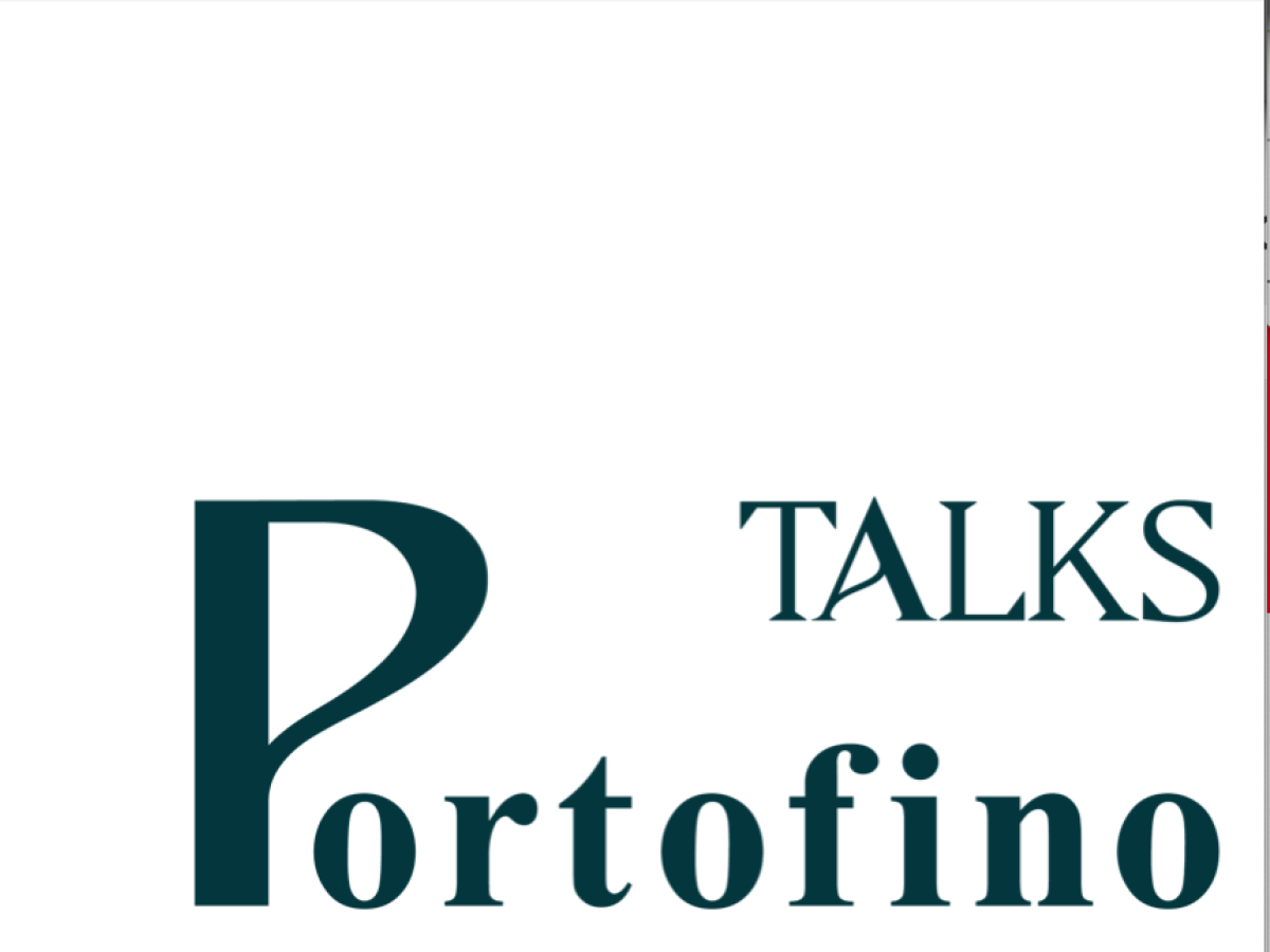 Portofino Talks: una piazzetta sul mondo per discutere di politica, economia e futuro