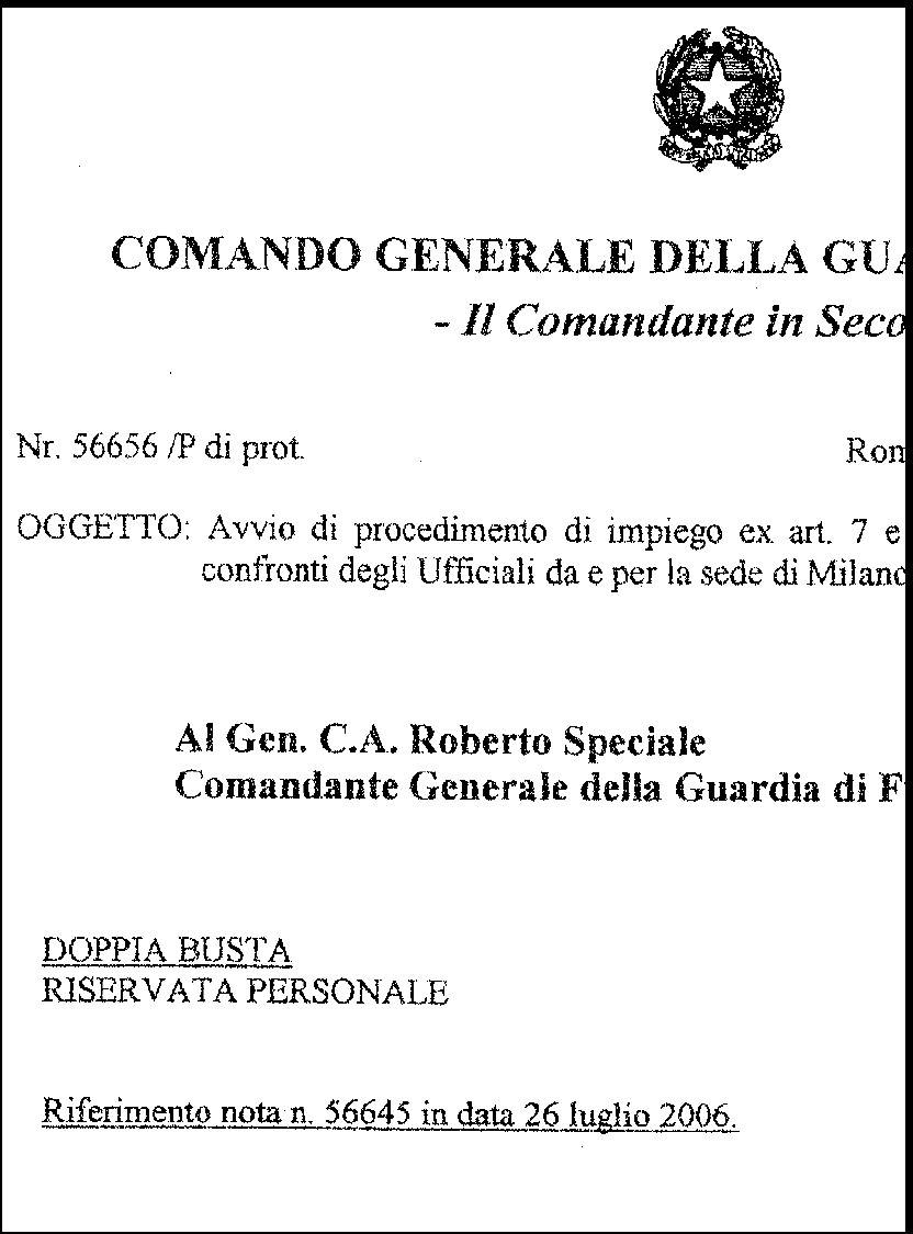 26 Luglio 2006 - Il generale Pappa conferma: trasferimenti immotivati