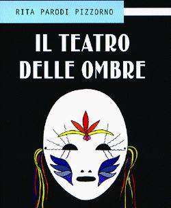 Nel teatro delle ombre sono i fantasmi a rivelare tutti i segreti