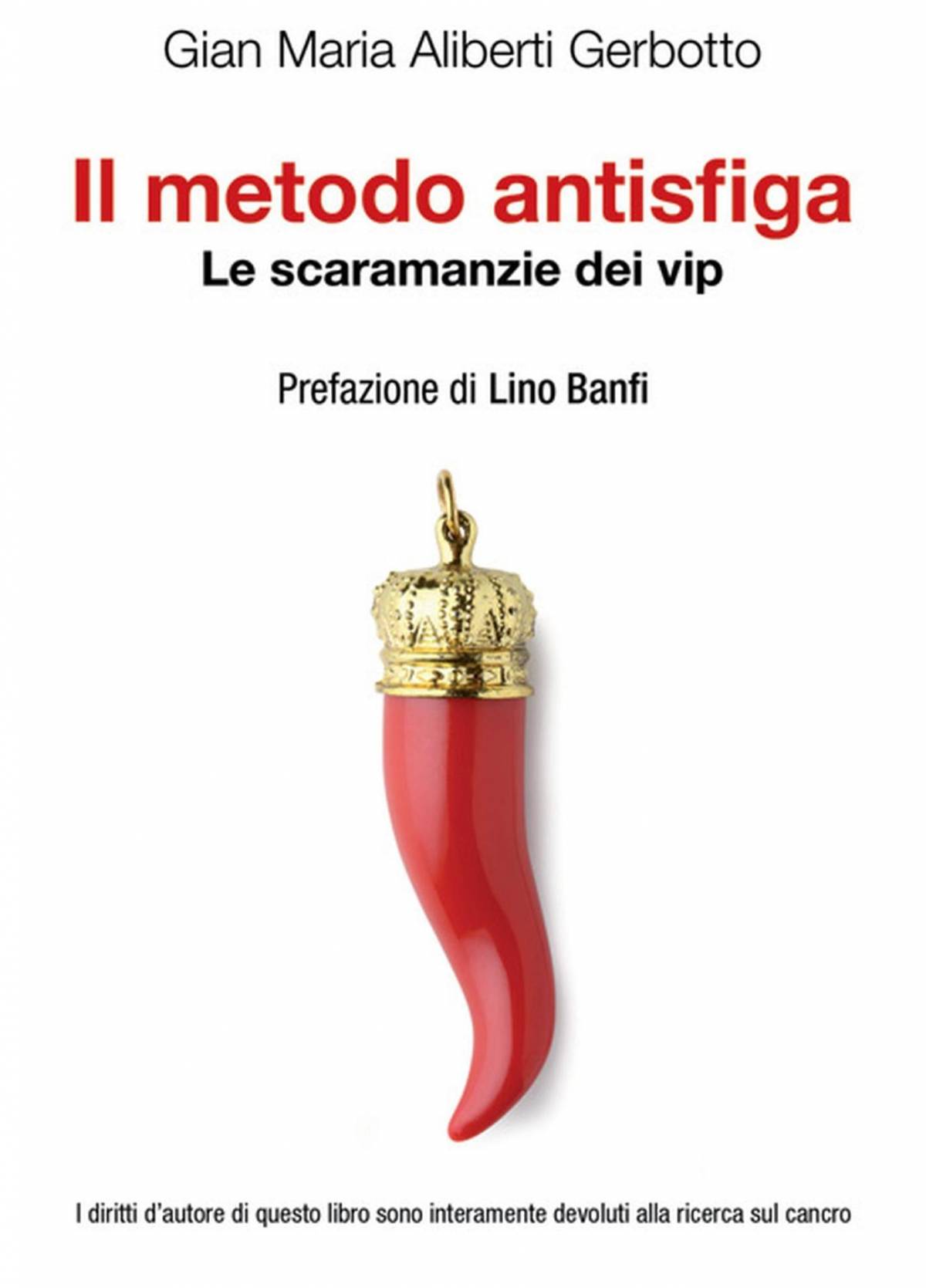 «Non è vero ma ci credo» Tutte le superstizioni dei vip