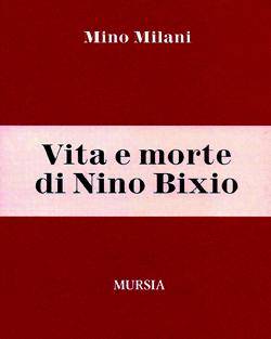 Storia di Nino Bixio, l’eroe più antipatico del Risorgimento