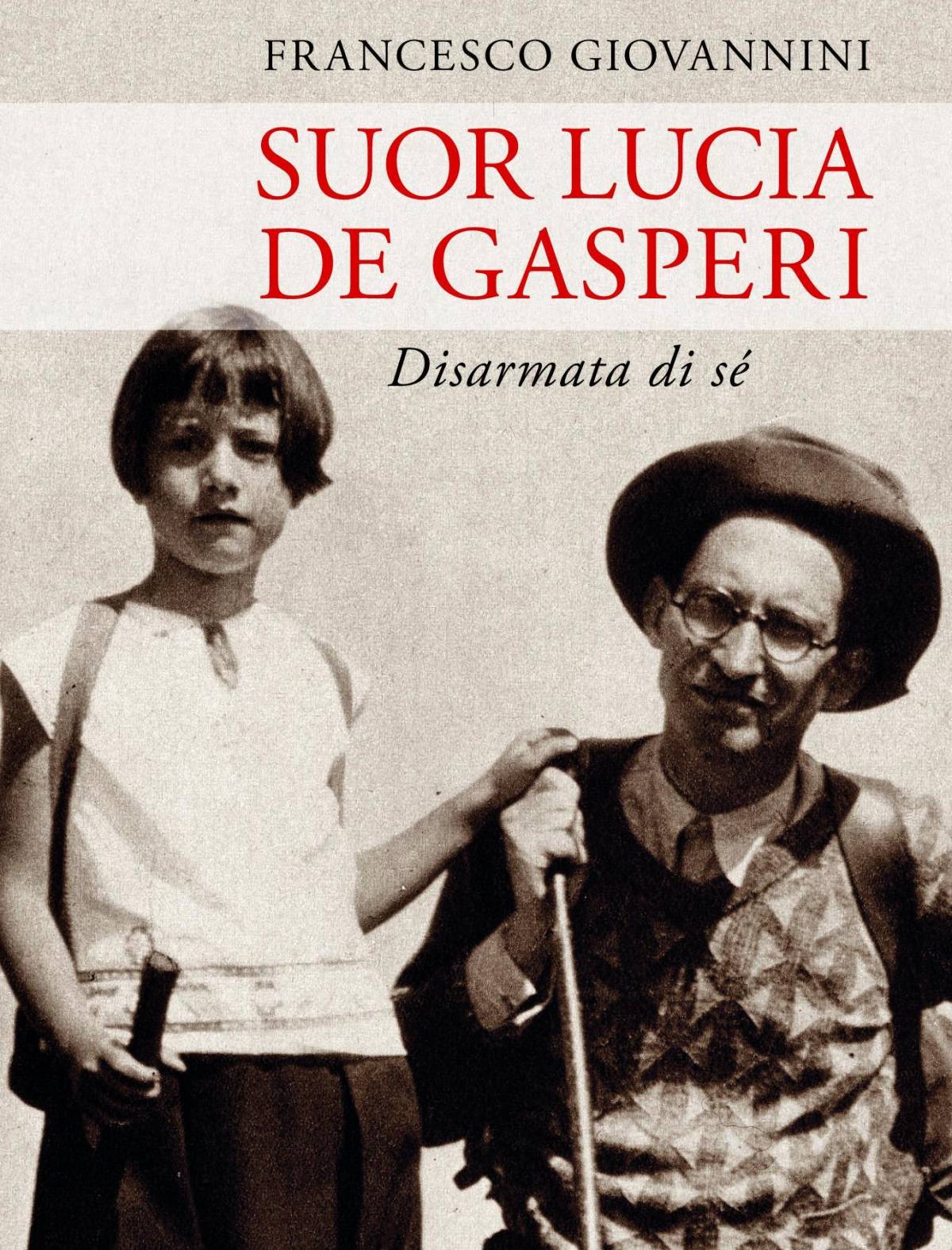 Lucia De Gasperi  la suora che «guidò» il papà premier