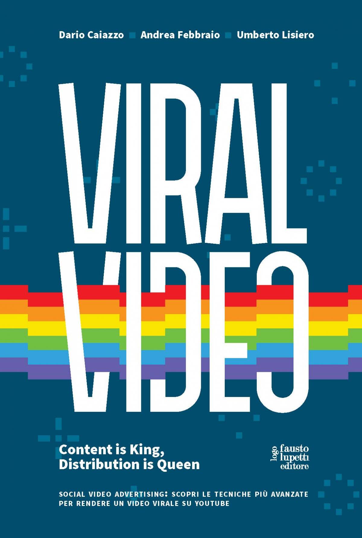 La copertina di Viral Video - Content in King, Distribution the Queen