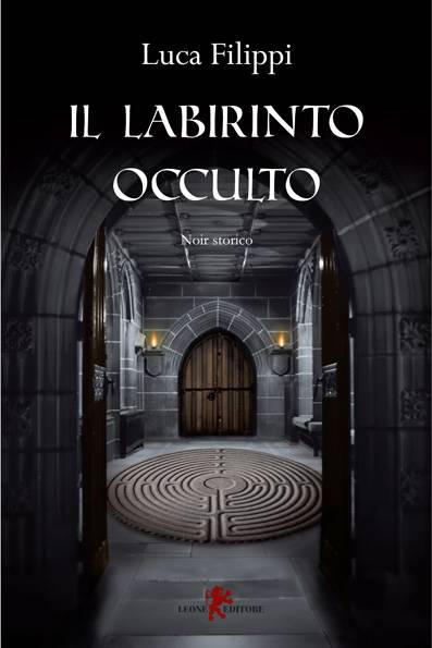 Un thriller storico all'italiana: Luca Filippi e "Il labirinto occulto"