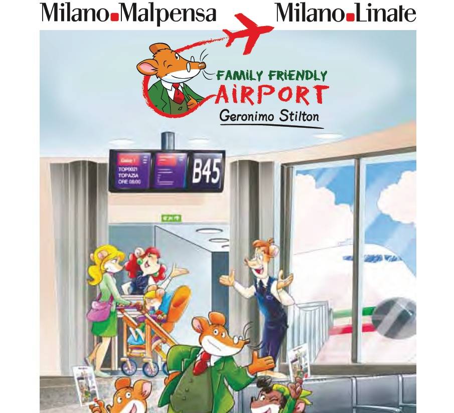 Malpensa e Linate aeroporti Family Friendly con Geronimo Stilton