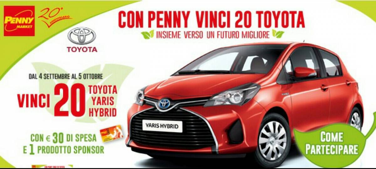 Penny Market: 20 anni in Italia e 20 Toyota da vincere in un grande concorso "ecologico"
