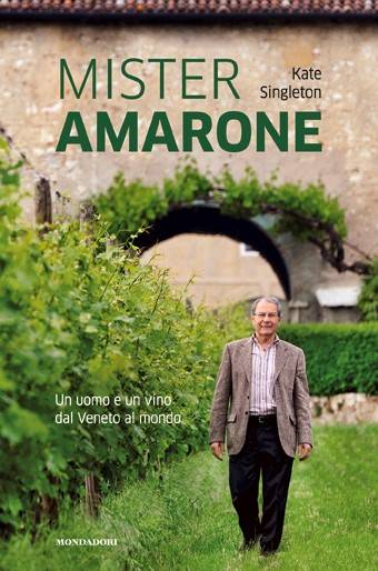 "Mister Amarone", la storia di un vino che fa storia