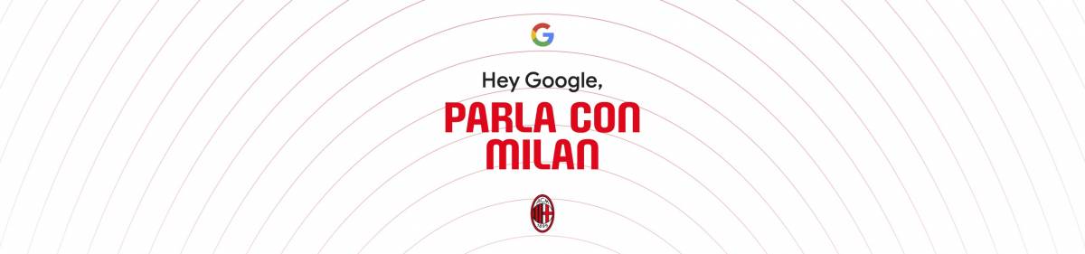 Il Milan porta l'atmosfera del tifo anche a casa con Google